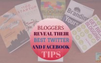 Bloggers Reveal Their Best Twitter And Facebook Tips