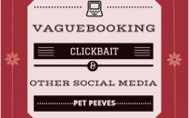 Vaguebooking Clickbait and other Social Media Pet Peeves