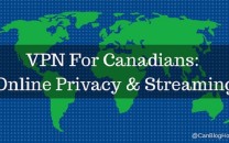 VPN For Canadians: Online Privacy & Streaming