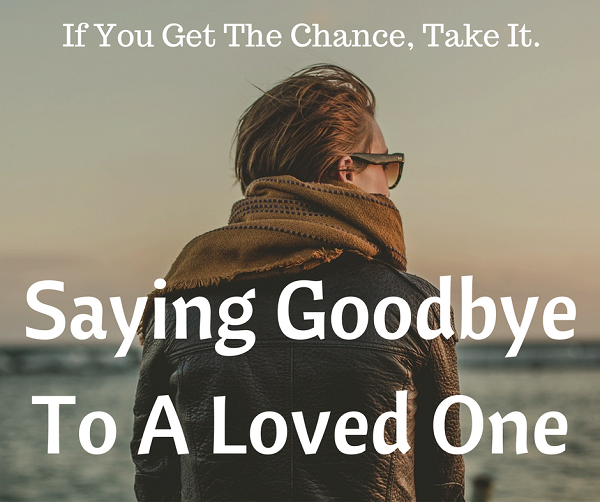 saying goodbye to a loved one quotes