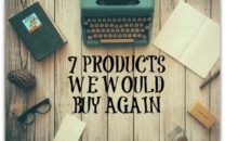 7 Products We Would Buy Again