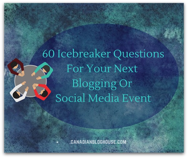 60 icebreaker questions for your next blogging or social media event