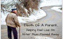 Death Of A Parent Helping Dad Live Mum Passed Away