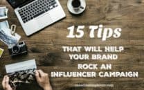 15 Tips That Will Help Your Brand Rock An Influencer Campaign