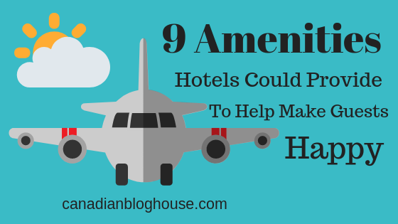 9 Amenities Hotels Could Provide To Help Make Guests Happy