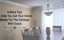 6 More Tips To Help You Get Your Home Ready For The Holidays With Dulux